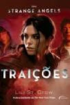 Strange Angel’s 2: Traições – Lili St. Crow