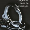 Trilogia Cinquenta Tons de Cinza III. Cinquenta Tons de Liberdade – E. L. James
